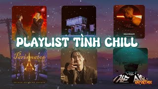 PLAYLIST TÌNH CHILL 4 [upl. by Ahtram43]