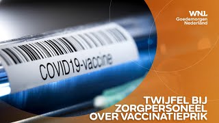 Twijfel bij zorgpersoneel over vaccinatieprik Zorgelijk [upl. by Tnafni]