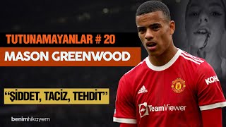 Tutunamayanlar 20  Mason GREENWOOD  Kampta Alem Evde Şiddet [upl. by Willette]