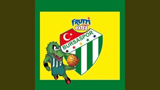 Frutti Extra Bursaspor Marşı [upl. by Wolfgang]