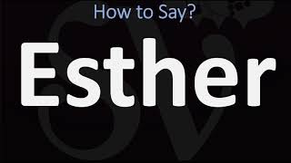 How to Pronounce Esther CORRECTLY [upl. by Gran54]