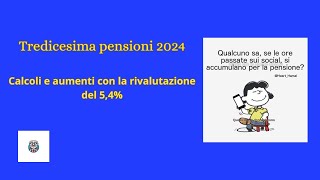 Tredicesima pensioni 2024 calcoli e aumenti con la rivalutazione del 54 [upl. by Nannahs]