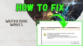 How To Fix “Some game or system files are missing or corrupt” In Wuthering Waves [upl. by Amaerd]