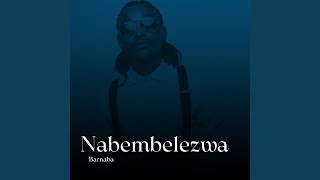 Nabembelezwa [upl. by Oicnaneb]