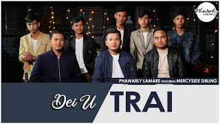 Dei U Trai Khasi khristmas Song  Phawarly Lamare feat Mercyside Siblings Official Music Video [upl. by Notsyrb543]