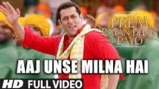 Aaj Unse Milna Hai Full Song with LYRICS  Prem Ratan Dhan Payo  Salman Khan Sonam Kapoor [upl. by Bonnice]