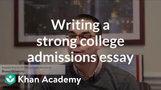 Writing a strong college admissions essay [upl. by Ronaele]