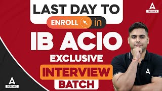 Last Days to Enroll In IB ACIO Exclusive Interview Batch [upl. by Concepcion379]