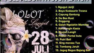 LOLOT ALBUM NYUJUH LANGIT [upl. by Klump21]