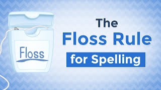 Find Out How Teaching the Floss Rule Can Improve Your Childs Spelling [upl. by Herb]