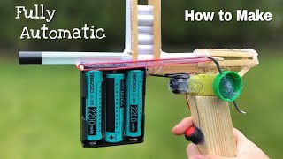 How to Make Fully Automatic Gun at Home  DIY Electric Gun that shoots very fast [upl. by Auos]