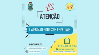 I WEBINAR SORRISOS ESPECIAIS [upl. by Ardaid]