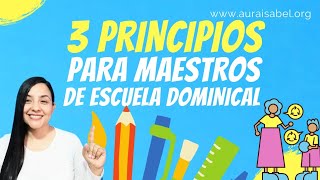 CAPACITACIÓN 5 3 PRINCIPIOS PARA MAESTROS DE ESCUELA DOMINICAL [upl. by Winton]