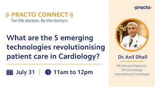 Practo Connect Emerging technologies in Cardiology Part 1 [upl. by Alue]