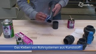 Das Kleben von Rohrsystemen aus Kunststoff [upl. by Benkley]