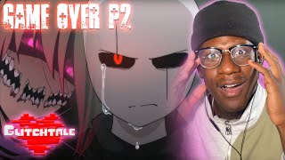 The AMOUNT OF Ls Were TAKING  Glitchtale Season 2  Game Over Part 2 Animation Reaction [upl. by Fawn]