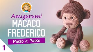 Macaquinho Frederico Parte 1  Amigurumi Passo a Passo [upl. by Marduk]