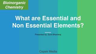 What are Essential and Non Essential Elements  Bioinorganic Chemistry  Inorganic Chemistry [upl. by Mackenzie]