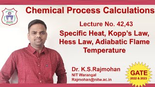 Lecture 42 43 Numerical on Specific Heat Kopps law Hess Law Adiabatic Flame Temperature [upl. by Renwick44]