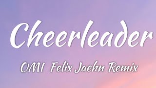 OMI  Cheerleader Felix Jaehn Remix Lyrics  Vietsub [upl. by Jolanta]