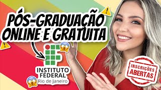 😱 PÓSGRADUAÇÃO ONLINE GRATUITA em INSTITUTO FEDERAL  400 VAGAS INSCRIÇÕES ABERTAS  Mari Rel [upl. by Barnard895]