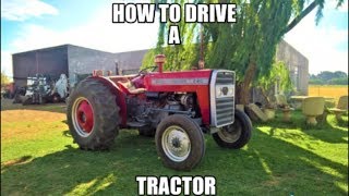 How to drive a tractor  Massey Ferguson [upl. by Fernando]