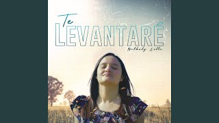 Te Levantaré [upl. by Ellimac]