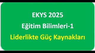 EĞİTİM BİLİMLERİ1 Liderlerin Güç Kaynakları [upl. by Abbye]