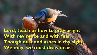 Lord Teach Us How to Pray Aright Tune St Hugh  6vv with lyrics for congregations [upl. by Eiggem883]