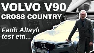 Fatih Altaylı ile Teke Tek Test Yeni quotVolvo V90 Cross Countryquot [upl. by Col431]