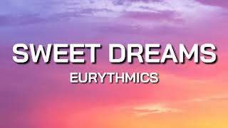 EURYTHMICS  SWEET DREAMS  LYRICS [upl. by Nuawtna109]