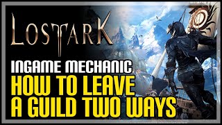 Lost Ark How to Leave Guild [upl. by Tenay]