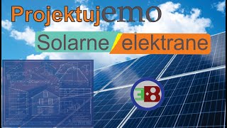 Samostalno projektovanje solarnih elektrana  brzo i lako [upl. by Oniliuqnart]