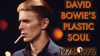 David Bowies Plastic Soul  19741976 [upl. by Tahp988]