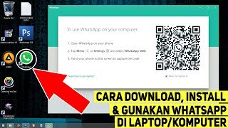 Cara Download Install dan Gunakan Aplikasi WhatsApp di LaptopKomputer [upl. by Marrin]