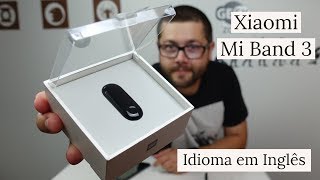 Xiaomi Mi Band 3  Smartband Xiaomi com Idioma em Inglês [upl. by Weed]