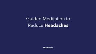 REDUCE HEADACHES Guided Meditation Mindspace [upl. by Everest591]