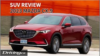 2023 Mazda CX9  SUV Review  Drivingca [upl. by Dafodil407]