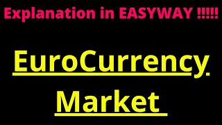 Euro Currency Market  Introduction [upl. by Carole]