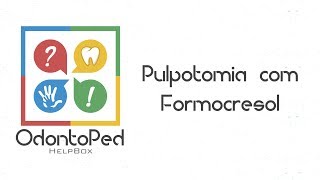 Pulpotomia com formocresol  OdontoPed HelpBox [upl. by Gelya]