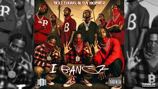 Bulldawg amp Da Homiez  I Bangz [upl. by Tdnarb]