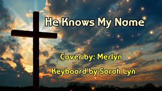 He Knows My Name Song with Lyrics [upl. by Sandry]