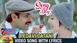 Song of the Day  Pedavi Datani Song With Lyrics  Pawan Kalyan  Telugu Hits  Mango Music [upl. by Derfliw]