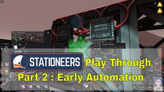 Stationeers Play Through Part 2  Early Automation [upl. by Nal]