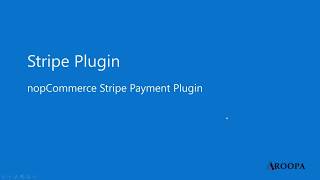 nopCommerce Stripe Payment Plugin  Aroopa [upl. by Forest807]