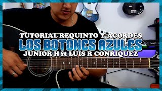 Tutorial  Los Botones azules  Junior H ft Luis R Conriquez  Requinto  Acordes  TABS [upl. by Wanonah]