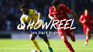 Showreel Luis Diaz dominates the attack at Brighton [upl. by Meit348]