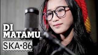 Di Matamu  SKA 86 ft REKA PUTRI  Sufian Suhaimi Reggae SKA Version [upl. by Burty]