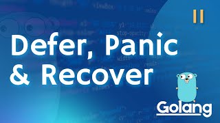 Defer Panic and Recover in Go — Golang Zero to Hero Full Course 11 [upl. by Eceirtal]