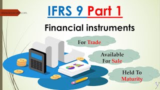 شرح معيار الأدوات المالية  الجزء الأول  IFRS 9 Financial instruments Part 1 [upl. by Rodgers98]